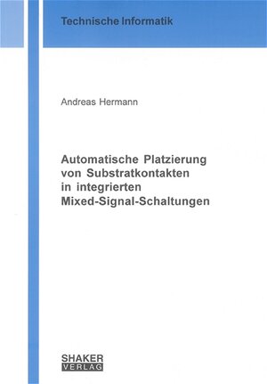 Buchcover Automatische Platzierung von Substratkontakten in integrierten Mixed-Signal-Schaltungen | Andreas Hermann | EAN 9783832228873 | ISBN 3-8322-2887-X | ISBN 978-3-8322-2887-3