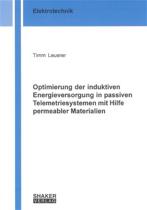 Optimierung der induktiven Energieversorgung in passiven Telemetriesystemen mit Hilfe permeabler Materialien