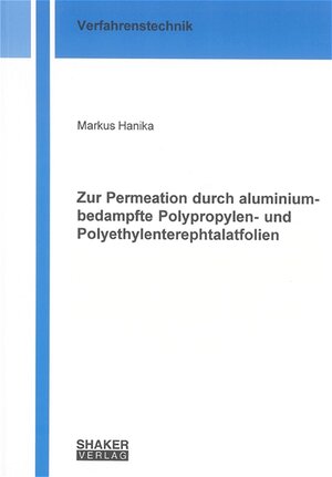 Zur Permeation durch aluminiumbedampfte Polypropylen- und Polyethylenterephtalatfolien