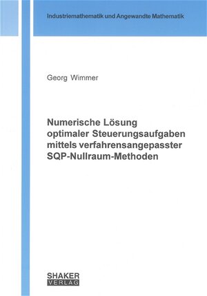 Numerische Lösung optimaler Steuerungsaufgaben mittels verfahrensangepasster SQP-Nullraum-Methoden