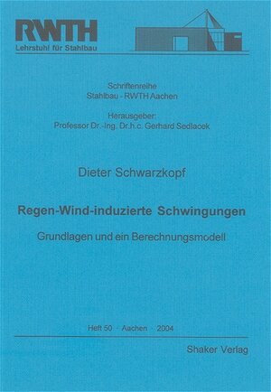 Regen-Wind-induzierte Schwingungen: Grundlagen und ein Berechnungsmodell