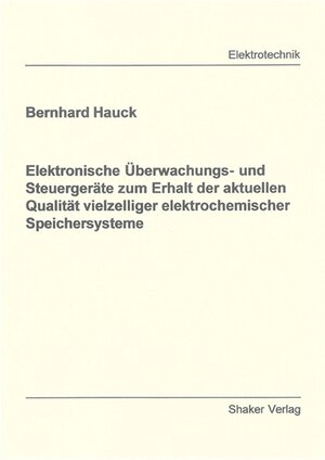 Elektronische Überwachungs- und Steuergeräte zum Erhalt der aktuellen Qualität vielzelliger elektrochemischer Speichersysteme