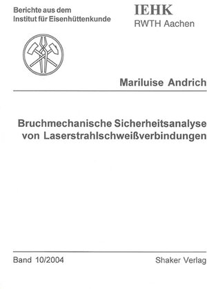 Bruchmechanische Sicherheitsanalyse von Laserstrahlschweissverbindungen