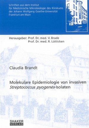 Buchcover Molekulare Epidemiologie von invasiven Streptococcus pyogenes-Isolaten | Claudia Brandt | EAN 9783832234362 | ISBN 3-8322-3436-5 | ISBN 978-3-8322-3436-2