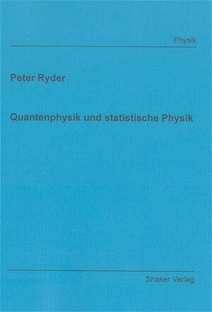 Quantenphysik und statistische Physik