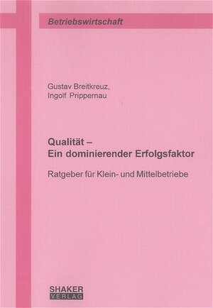 Buchcover Qualität - Ein dominierender Erfolgsfaktor | Gustav Breitkreuz | EAN 9783832237035 | ISBN 3-8322-3703-8 | ISBN 978-3-8322-3703-5