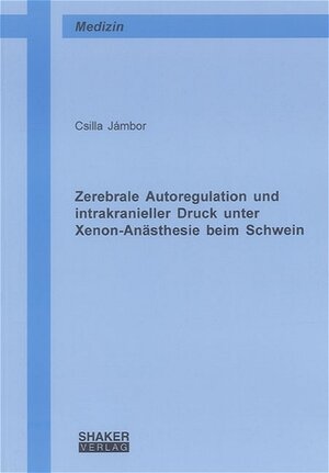 Zerebrale Autoregulation und intrakranieller Druck unter Xenon-Anästhesie beim Schwein