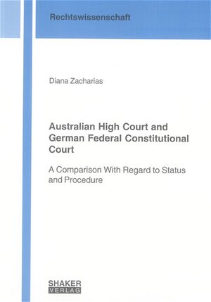 Buchcover Australian High Court and German Federal Constitutional Court | Diana Zacharias | EAN 9783832239770 | ISBN 3-8322-3977-4 | ISBN 978-3-8322-3977-0