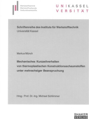 Mechanisches Kurzzeitverhalten von thermoplastischen Konstruktionsschaumstoffen unter mehrachsiger Beanspruchung