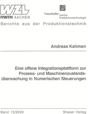 Eine offene Integrationsplattform zur Prozess- und Maschinenzustandsüberwachung in Numerischen Steuerungen