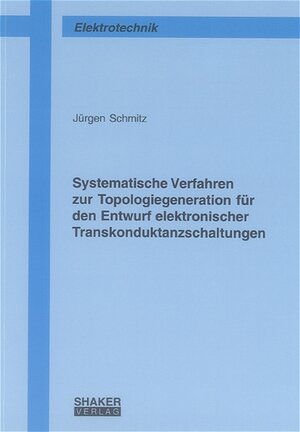 Systematische Verfahren zur Topologiegeneration für den Entwurf elektronischer Transkonduktanzschaltungen