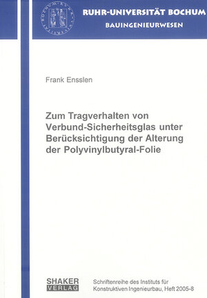 Zum Tragverhalten von Verbund-Sicherheitsglas unter Berücksichtigung der Alterung der Polyvinylbutyral-Folie