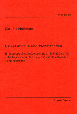 Buchcover Geburtsmodus und Wohlbefinden | Claudia Hellmers | EAN 9783832245788 | ISBN 3-8322-4578-2 | ISBN 978-3-8322-4578-8