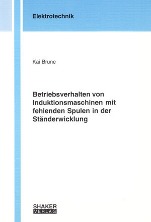 Betriebsverhalten von Induktionsmaschinen mit fehlenden Spulen in der Ständerwicklung