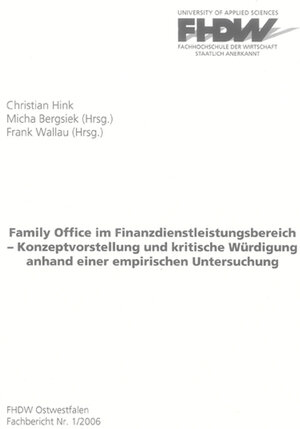 Buchcover Family Office im Finanzdienstleistungsbereich – Konzeptvorstellung und kritische Würdigung anhand einer empirischen Untersuchung | Christian Hinck | EAN 9783832254223 | ISBN 3-8322-5422-6 | ISBN 978-3-8322-5422-3