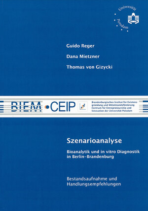 Buchcover Szenarioanalyse – Bioanalytik und in vitro Diagnostik in Berlin-Brandenburg | Guido Reger | EAN 9783832257538 | ISBN 3-8322-5753-5 | ISBN 978-3-8322-5753-8