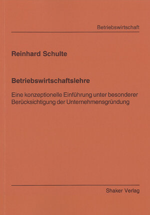 Buchcover Betriebswirtschaftslehre | Reinhard Schulte | EAN 9783832266820 | ISBN 3-8322-6682-8 | ISBN 978-3-8322-6682-0