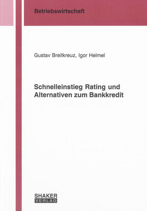 Buchcover Schnelleinstieg Rating und Alternativen zum Bankkredit | Gustav Breitkreuz | EAN 9783832268053 | ISBN 3-8322-6805-7 | ISBN 978-3-8322-6805-3