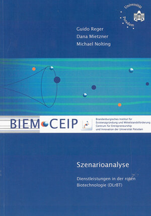 Buchcover Szenarioanalyse: Dienstleistungen in der roten Biotechnologie | Guido Reger | EAN 9783832268220 | ISBN 3-8322-6822-7 | ISBN 978-3-8322-6822-0