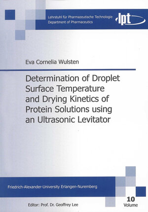 Buchcover Determination of Droplet Surface Temperature and Drying Kinetics of Protein Solutions using an Ultrasonic Levitator | Eva Cornelia Wulsten | EAN 9783832282967 | ISBN 3-8322-8296-3 | ISBN 978-3-8322-8296-7