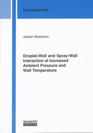 Buchcover Droplet-Wall and Spray-Wall Interaction at Increased Ambient Pressure and Wall Temperature | Jochen Stratmann | EAN 9783832283506 | ISBN 3-8322-8350-1 | ISBN 978-3-8322-8350-6