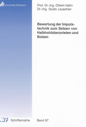 Buchcover Bewertung der Impulstechnik zum Setzen von Halbhohlstanznieten und Bolzen | Guido Leuschen | EAN 9783832284794 | ISBN 3-8322-8479-6 | ISBN 978-3-8322-8479-4