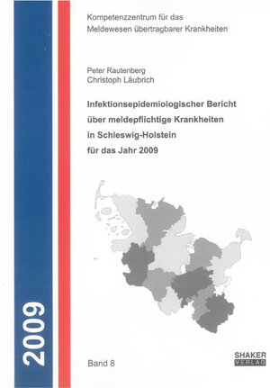 Buchcover Infektionsepidemiologischer Bericht über meldepflichtige Krankheiten in Schleswig-Holstein für das Jahr 2009 | Peter Rautenberg | EAN 9783832293093 | ISBN 3-8322-9309-4 | ISBN 978-3-8322-9309-3