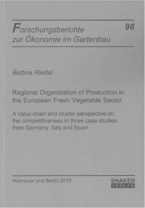 Buchcover Regional Organization of Production in the European Fresh Vegetable Sector | Bettina Riedel | EAN 9783832295394 | ISBN 3-8322-9539-9 | ISBN 978-3-8322-9539-4