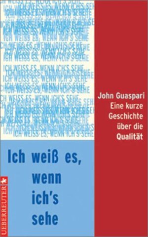 Buchcover Ich weiss es, wenn ich's sehe | John Guaspari | EAN 9783832306984 | ISBN 3-8323-0698-6 | ISBN 978-3-8323-0698-4