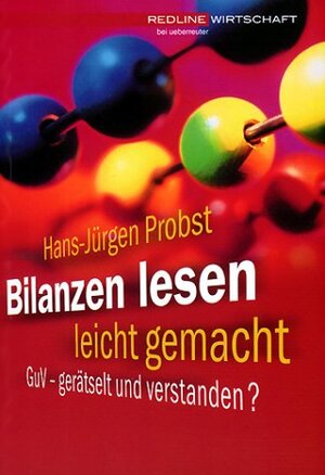 Buchcover Bilanzen lesen leicht gemacht | Hans J Probst | EAN 9783832307059 | ISBN 3-8323-0705-2 | ISBN 978-3-8323-0705-9