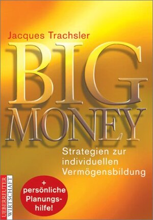 Buchcover Big Money | Jacques Trachsler | EAN 9783832307530 | ISBN 3-8323-0753-2 | ISBN 978-3-8323-0753-0