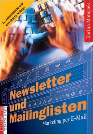 Newsletter und Mailinglisten. Marketing per E-Mail