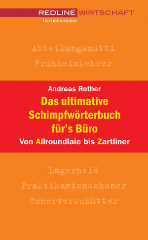 Buchcover Das ultimative Schimpfwörterbuch fürs Büro | Andreas Rother | EAN 9783832310684 | ISBN 3-8323-1068-1 | ISBN 978-3-8323-1068-4