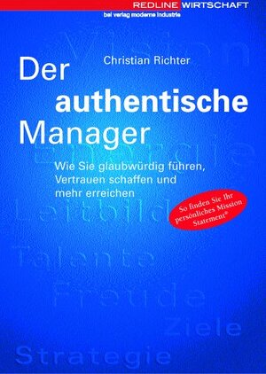 Buchcover Der authentische Manager | Christian Richter | EAN 9783832310776 | ISBN 3-8323-1077-0 | ISBN 978-3-8323-1077-6