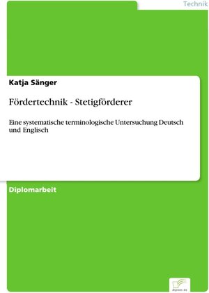 Fördertechnik - Stetigförderer - Eine systematische terminologische Untersuchung Deutsch und Englisch