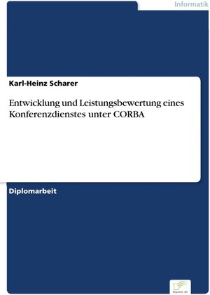 Entwicklung und Leistungsbewertung eines Konferenzdienstes unter CORBA