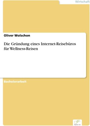 Die Gründung eines Internet-Reisebüros für Wellness-Reisen