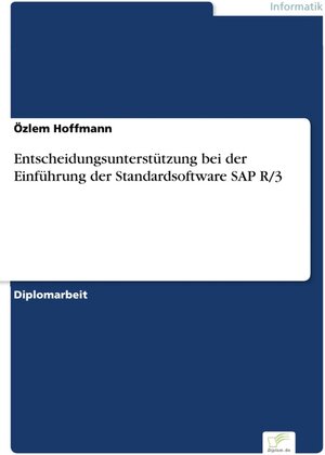 Entscheidungsunterstützung bei der Einführung der Standardsoftware SAP R/3