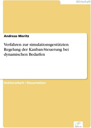 Verfahren zur simulationsgestützten Regelung der Kanban-Steuerung bei dynamischen Bedarfen