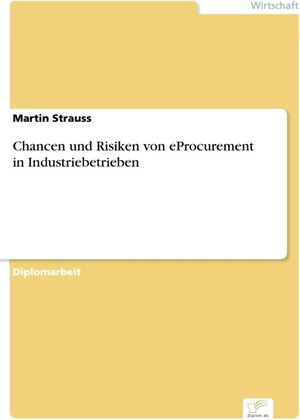 Chancen und Risiken von eProcurement in Industriebetrieben