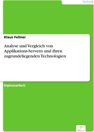 Analyse und Vergleich von Applikations-Servern und ihren zugrundeliegenden Technologien