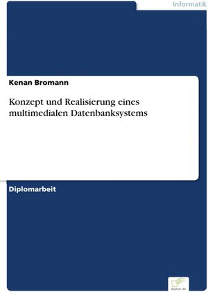 Konzept und Realisierung eines multimedialen Datenbanksystems