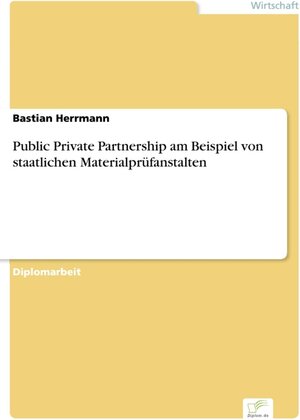 Public Private Partnership am Beispiel von staatlichen Materialprüfanstalten