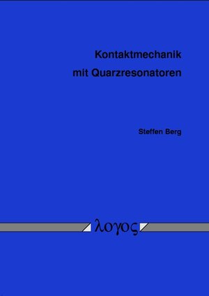 Buchcover Kontaktmechanik mit Quarzresonatoren | Steffen Berg | EAN 9783832500917 | ISBN 3-8325-0091-X | ISBN 978-3-8325-0091-7