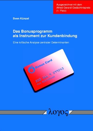Buchcover Das Bonusprogramm als Instrument zur Kundenbindung. Eine kritische Analyse zentraler Determinanten | Sven Künzel | EAN 9783832501082 | ISBN 3-8325-0108-8 | ISBN 978-3-8325-0108-2