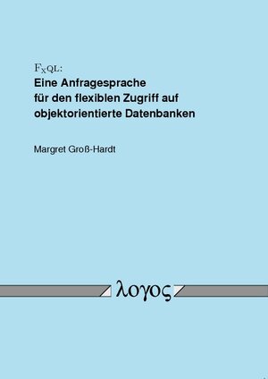 F?xQL: Eine Anfragesprache für den flexiblen Zugriff auf objektorientierte Datenbanken