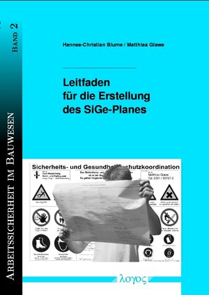 Buchcover Leitfaden für die Erstellung des SiGe-Planes | Hannes-Christian Blume | EAN 9783832505370 | ISBN 3-8325-0537-7 | ISBN 978-3-8325-0537-0