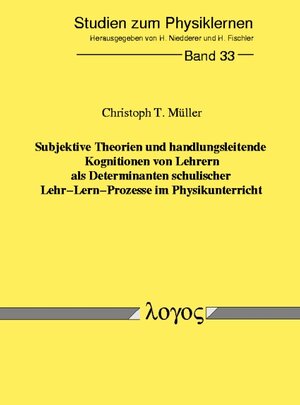 Buchcover Subjektive Theorien und handlungsleitende Kognitionen von Lehrern als Determinanten schulischer Lehr-Lern-Prozesse im Physikunterricht | Christoph Thomas Wodzinski | EAN 9783832505431 | ISBN 3-8325-0543-1 | ISBN 978-3-8325-0543-1