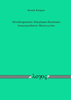 Metallorganische Festphasen-Synthesen benzoannelierter Heterocyclen