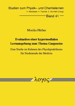 Evaluation einer hypermedialen Lernumgebung zum Thema Gasgesetze - Eine Studie im Rahmen des Physikpraktikums für Studierende der Medizin